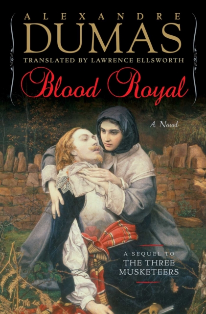 Coperta cărții 'Blood Royal: A Sequel to the Three Musketeers - Alexandre Dumas'