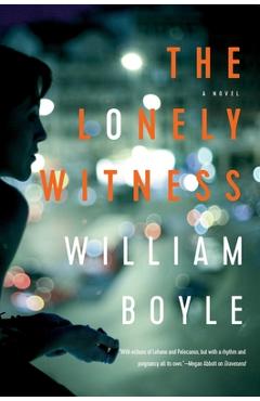 Coperta cărții 'The Lonely Witness - William Boyle'