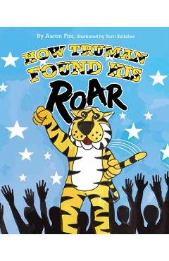 Poza produsului How Truman Found His Roar - Aaron Fox