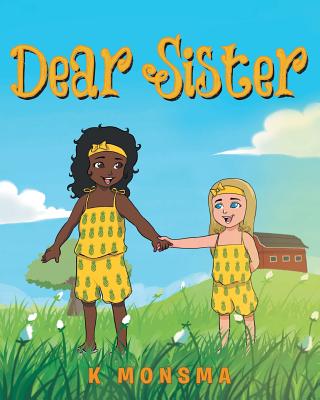 Dear Sister - K. Monsma