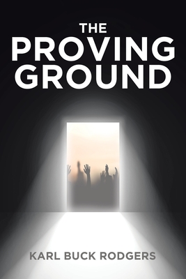 The Proving Ground - Karl Buck Rodgers