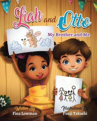 Liah and Otto: My Brother and Me - Fina Lowman