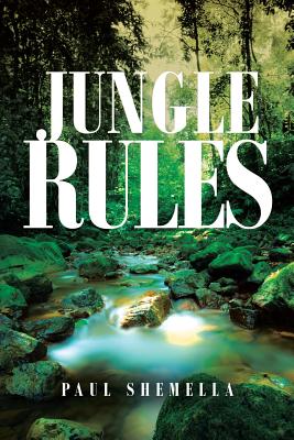 Jungle Rules - Paul Shemella