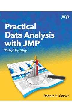 Coperta cărții 'Practical Data Analysis with JMP, Third Edition - Robert Carver'