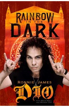 Poza produsului Rainbow in the Dark: The Autobiography - Ronnie James Dio