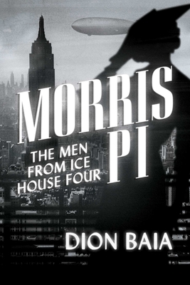 Morris Pi: The Men from Ice House Four - Dion Baia