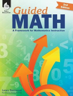 Guided Math: A Framework for Mathematics Instruction Second Edition - Laney Sammons