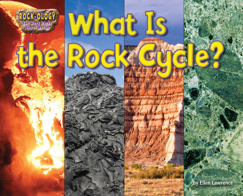 What Is the Rock Cycle? - Ellen Lawrence