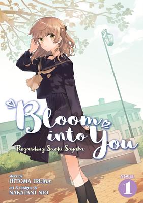 Bloom Into You (Light Novel): Regarding Saeki Sayaka Vol. 1 - Nakatani Nio