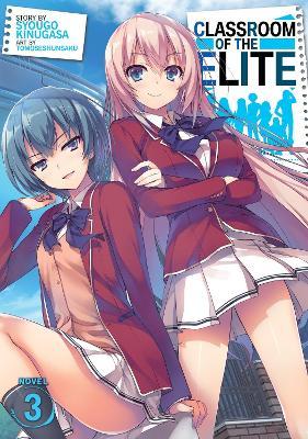 Classroom of the Elite (Light Novel) Vol. 3 - Syougo Kinugasa