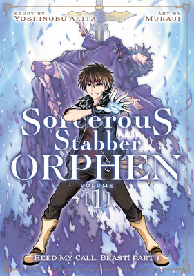 Coperta cărții 'Sorcerous Stabber Orphen (Manga) Vol. 1: Heed My Call, Beast! Part 1 - Yoshinobu Akita'
