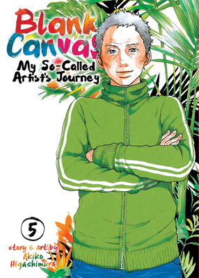 Blank Canvas: My So-Called Artist's Journey (Kakukaku Shikajika) Vol. 5 - Akiko Higashimura