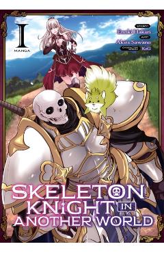 Skeleton Knight in Another World (Manga) Vol. 1 - Ennki Hakari