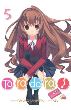 Coperta cărții 'Toradora! (Light Novel) Vol. 5 - Yuyuko Takemiya'