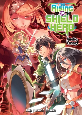 The Rising of the Shield Hero Volume 19 - Aneko Yusagi