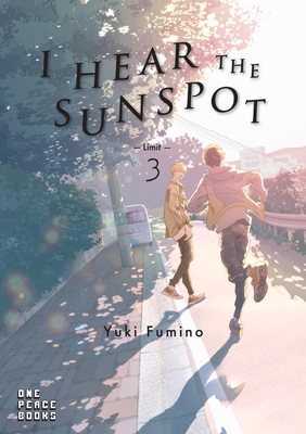 I Hear the Sunspot: Limit Volume 3 - Yuki Fumino