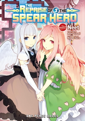 The Reprise of the Spear Hero Volume 03: The Manga Companion - Aneko Yusagi