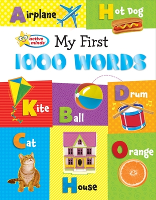 My First 1000 Words: Active Minds Reference Series - Sequoia Children's Publishing