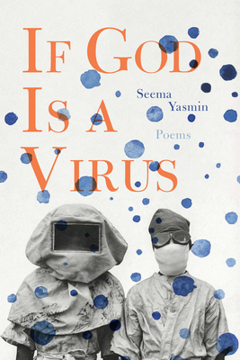 If God Is a Virus - Seema Yasmin