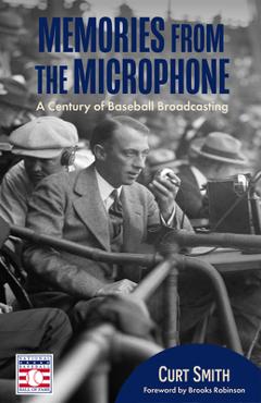 Coperta cărții 'Memories from the Microphone: A Century of Baseball Broadcasting (Baseball History, Baseball Announcers) - Curt Smith'
