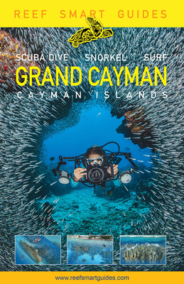 Reef Smart Guides Grand Cayman: (Best Diving Spots) - Peter Mcdougall
