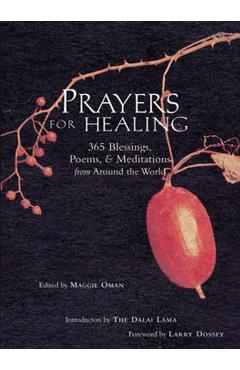Prayers for Healing: 365 Blessings, Poems, & Meditations from Around the World (Meditations for Healing) - Maggie Oman Shannon