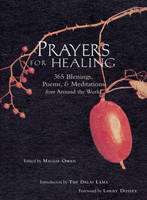Prayers for Healing: 365 Blessings, Poems, & Meditations from Around the World (Meditations for Healing) - Maggie Oman Shannon