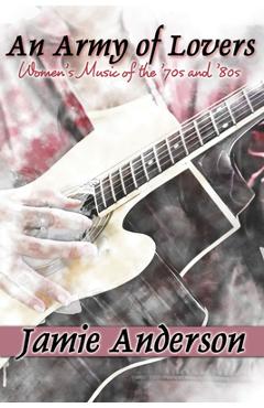 Poza produsului An Army of Lovers - Jamie Anderson