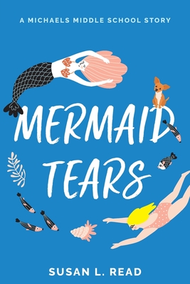 Mermaid Tears - Susan L. Read