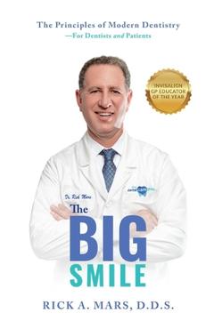 Coperta cărții 'The Big Smile: The Principles of Modern Dentistry--For Dentists and Patients - Rick Mars'