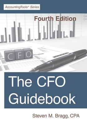 The CFO Guidebook: Fourth Edition - Steven M. Bragg