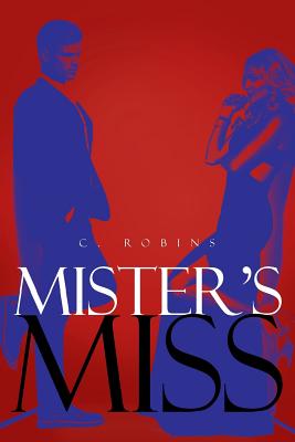 Mister's Miss - C. Robins