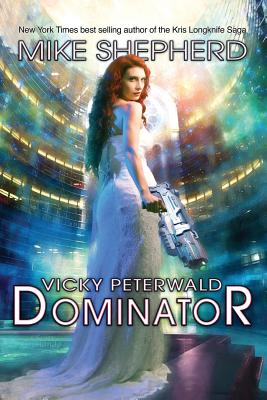 Vicky Peterwald: Dominator - Mike Shepherd