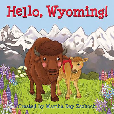 Hello, Wyoming! - Martha Day Zschock