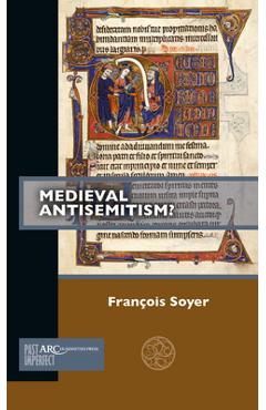 Coperta cărții 'Medieval Antisemitism? - Fran�ois Soyer'