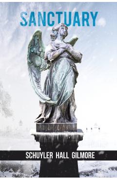 Coperta cărții 'Sanctuary - Schuyler Hall Gilmore'