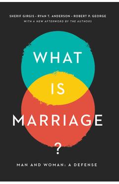 Coperta cărții 'What Is Marriage?: Man and Woman: A Defense - Sherif Gergis'