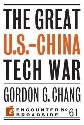The Great U.S.-China Tech War - Gordon G. Chang