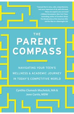 Coperta cărții 'The Parent Compass: Navigating Your Teen's Wellness and Academic Journey in Today's Competitive World - Cynthia Clumeck'