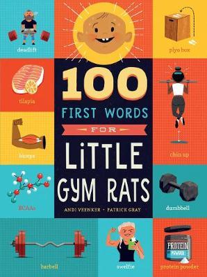 100 First Words for Little Gym Rats - Andrea Veenker