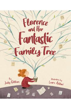 Coperta cărții 'Florence and Her Fantastic Family Tree - Judy Gilliam'