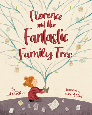 Coperta cărții 'Florence and Her Fantastic Family Tree - Judy Gilliam'