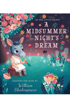 Lit for Little Hands: A Midsummer Night's Dream, 6 - Brooke Jorden