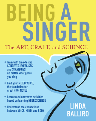 Being a Singer: The Art, Craft, and Science - Linda Balliro