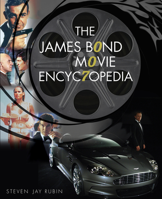 The James Bond Movie Encyclopedia - Steven Jay Rubin