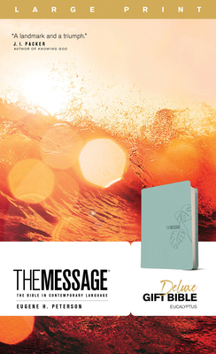 The Message Deluxe Gift Bible, Large Print (Leather-Look, Teal): The Bible in Contemporary Language - Eugene H. Peterson