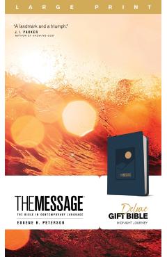 The Message Deluxe Gift Bible, Large Print (Leather-Look, Navy): The Bible in Contemporary Language - Eugene H. Peterson