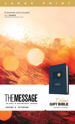 The Message Deluxe Gift Bible, Large Print (Leather-Look, Navy): The Bible in Contemporary Language - Eugene H. Peterson