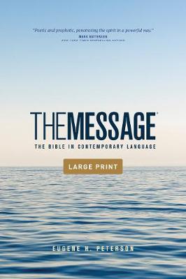 The Message Outreach Edition, Large Print (Softcover): The Bible in Contemporary Language - Eugene H. Peterson