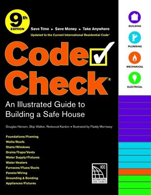 Code Check 9th Edition: An Illustrated Guide to Building a Safe House - Redwood Kardon